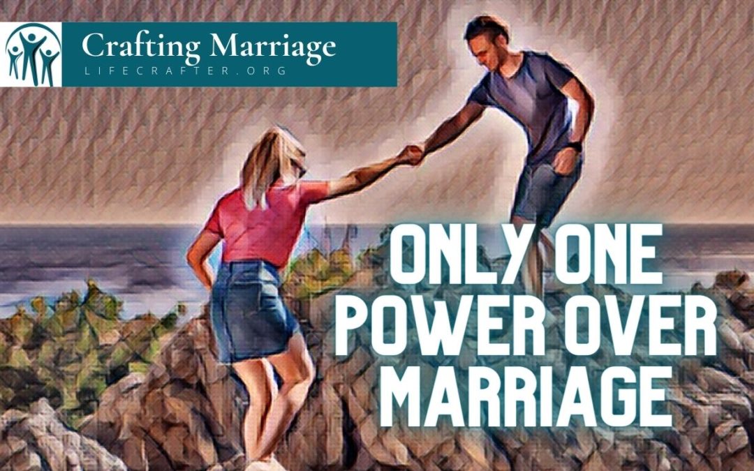 Only One Power Over Marriage