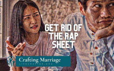 If you want a better marriage, get rid of the rap sheet